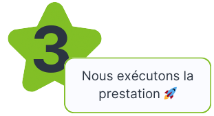 Etape 3 - Nous exécutons la prestation